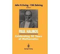 John Ewing PAUL HALMOS Celebrating 50 Years of Mathematics (Copertina rigida)