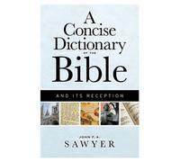 John F. A. Sawye A Concise Dictionary of the Bible and Its Receptio (Tascabile)