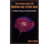 John F. Brain The Natural Bible for Modern and Future Man (Tascabile)