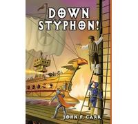 John F Carr Down Styphon (Copertina rigida) Kalvan Saga