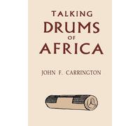 John F Carrington Talking Drums of Africa (Tascabile)