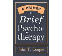 John F. Cooper A Primer of Brief Psychotherapy (Tascabile)
