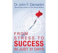 John F. Demartini From Stress to Success (Tascabile)