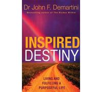 John F. Demartini Inspired Destiny (Tascabile)