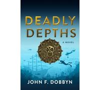John F. Dobbyn Deadly Depths (Copertina rigida)
