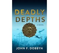 John F. Dobbyn Deadly Depths (Tascabile)