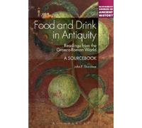 John F. Donahue Food and Drink in Antiquity: A Sourcebook (Tascabile)