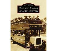 John F. Doyle Chicago Motor Coach Company (Tascabile) Images of America