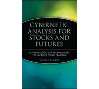 John F. Ehlers Cybernetic Analysis for Stocks and Futures (Copertina rigida)