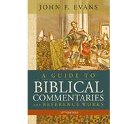 John F. Evans A Guide to Biblical Commentaries and Reference Works, (Tascabile)