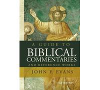 John F. Evans A Guide to Biblical Commentaries and Reference Works (Tascabile)
