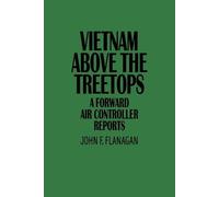 John F. Flanagan Vietnam Above the Treetops (Tascabile)