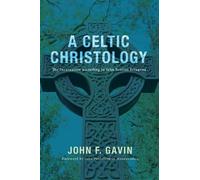 John F Gavin A Celtic Christology (Copertina rigida)