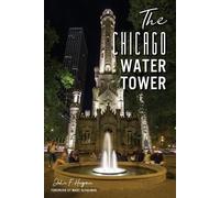 John F. Hogan The Chicago Water Tower (Tascabile) Landmarks