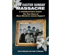 John F Holcomb Karen Holcomb The Easter Sunday Massacre (Tascabile)