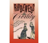 John F Kasson Rudeness and Civility (Tascabile)