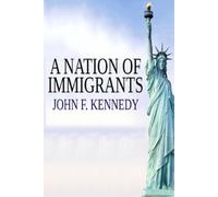 John F Kennedy A Nation of Immigrants (Tascabile)