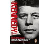John F. Kennedy: An Unfinished Life 1917-1963