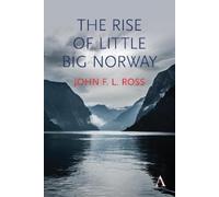 John F. L. Ross The Rise of Little Big Norway (Tascabile)