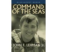 John F. Lehman Command of the Seas (Tascabile)