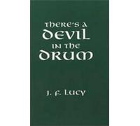 John F. Lucy There's a Devil in the Drum (Copertina rigida)