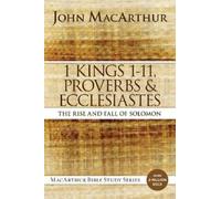 John F. MacArthur 1 Kings 1 to 11, Proverbs, and Ecclesiastes (Tascabile)