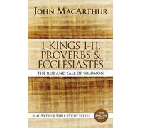 John F. MacArthur 1 Kings 1 to 11, Proverbs, and Ecclesiastes (Tascabile)
