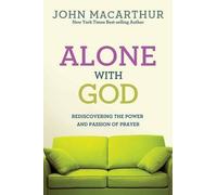 John F. MacArthur Alone with God (Tascabile) John MacArthur Study