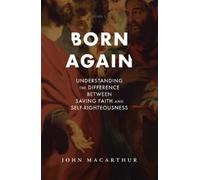 John F MacArthur Born Again (Tascabile)