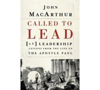 John F. MacArthur Called to Lead (Tascabile)