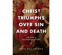 John F MacArthur Christ Triumphs Over Sin and Death (Tascabile)