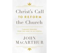 John F. Macarthur Christ's Call To Reform The Church (Copertina rigida)