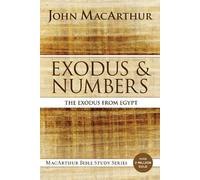 John F. MacArthur Exodus and Numbers (Tascabile) MacArthur Bible Studies