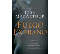 John F. MacArthur Fuego extraño (Tascabile)