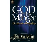 John F. MacArthur God in the Manger (Tascabile)