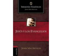 John F MacArthur Jesús Y Los Evangelios (Copertina rigida)