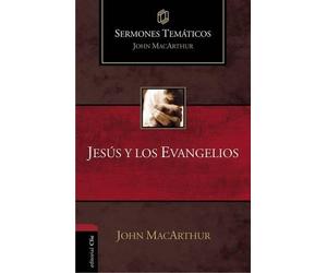 John F MacArthur Jesús Y Los Evangelios (Copertina rigida)