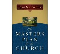 John F. Macarthur Master's Plan For The Church, The (Tascabile)