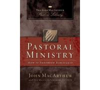 John F. MacArthur Master's Seminary Faculty Pastoral Ministry (Tascabile)