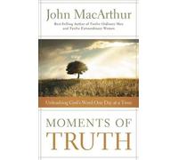John F. MacArthur Moments of Truth (Tascabile)