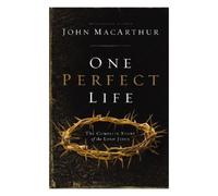 John F. MacArthur One Perfect Life (Tascabile)