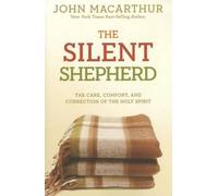 John F. MacArthur Silent Shepherd (Tascabile) John MacArthur Study