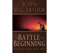 John F. MacArthur The Battle for the Beginning (Tascabile)