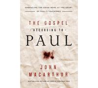 John F. MacArthur The Gospel According to Paul (Tascabile)