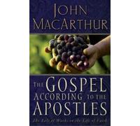 John F. MacArthur The Gospel According to the Apostles (Tascabile)