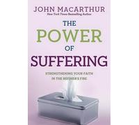 John F. MacArthur The Power of Suffering (Tascabile)