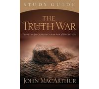 John F. MacArthur The Truth War Study Guide (Tascabile)