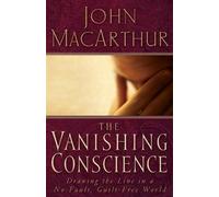 John F. MacArthur The Vanishing Conscience (Tascabile)