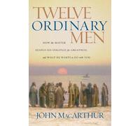 John F. MacArthur Twelve Ordinary Men (Tascabile)
