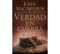 John F. MacArthur Verdad en guerra (Tascabile)